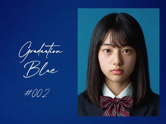 【全編フル漫画】d_744930 | Graduation Blue ＃002 〜卒業する青き女子校生の記録〜 | Blue Frames(処女)